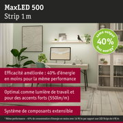 Bande LED MaxLED 500 1 m avec 40 % d'énergie en moins pour éclairage de travail et accents forts