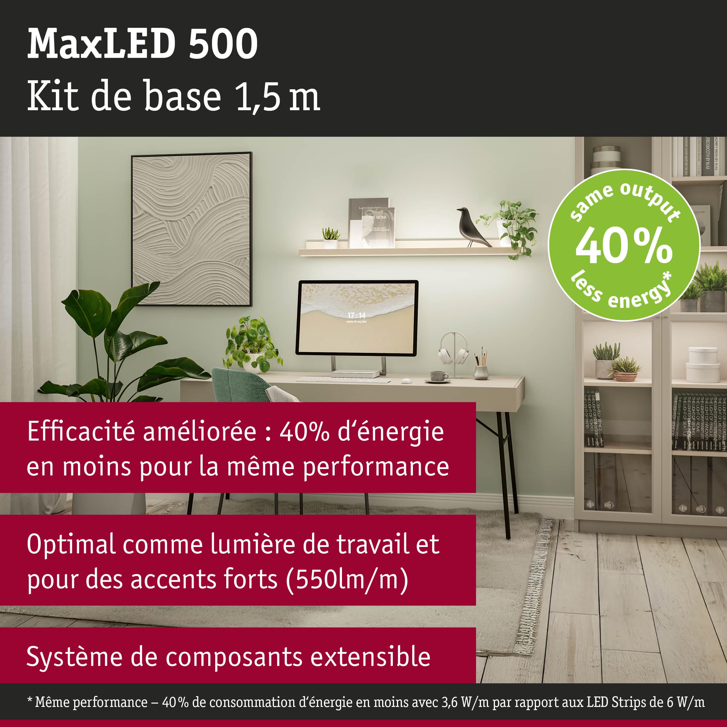 Kit de base MaxLED 500 1,5 m avec 40 % d'énergie en moins, lumière de travail et accents lumineux