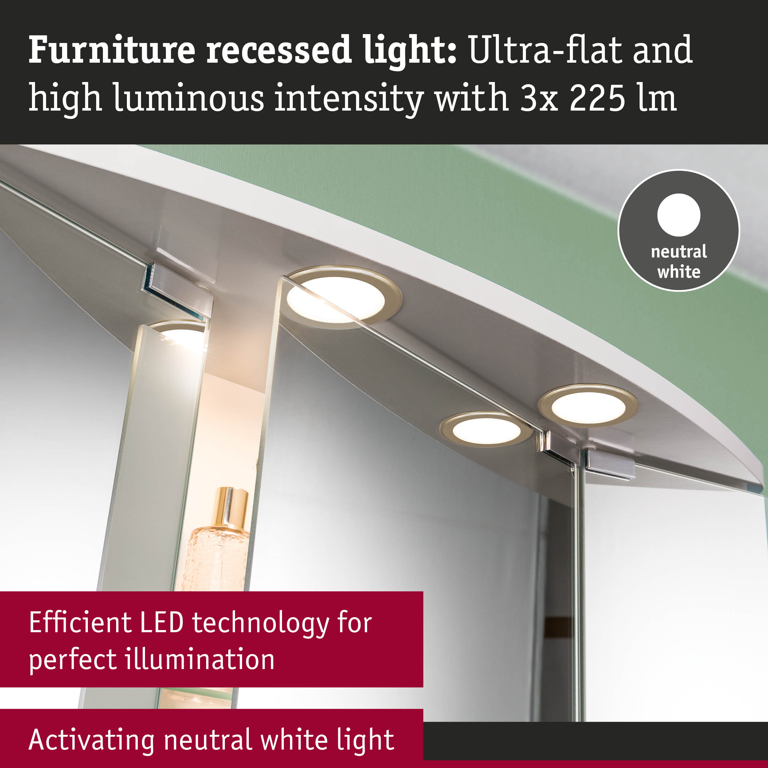 Ultra-flat furniture recessed LED light with neutral white illumination for bathroom mirror lighting