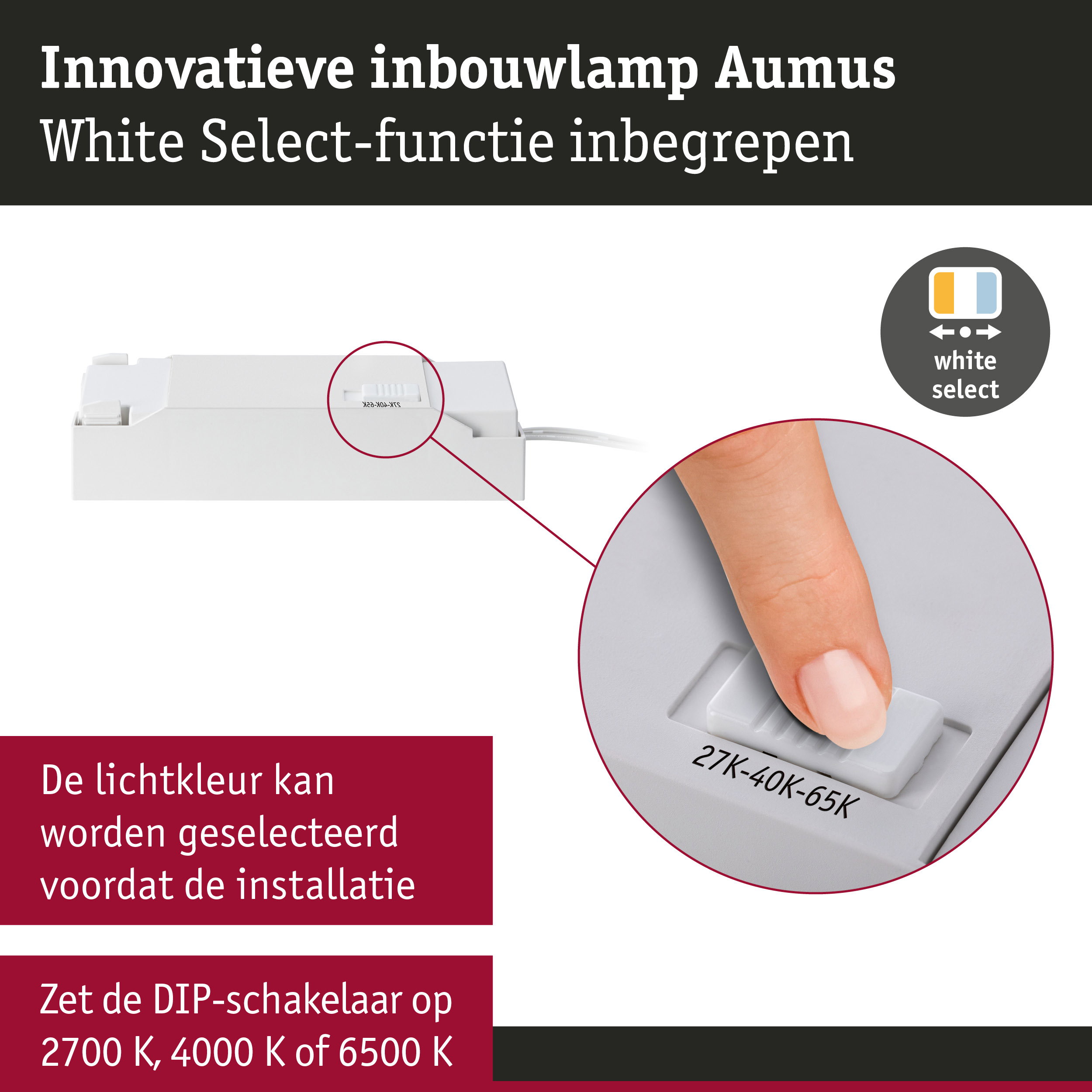 Innovatieve witte inbouwlamp Aumus met White Select-functie voor lichtkleurkeuze voor installatie