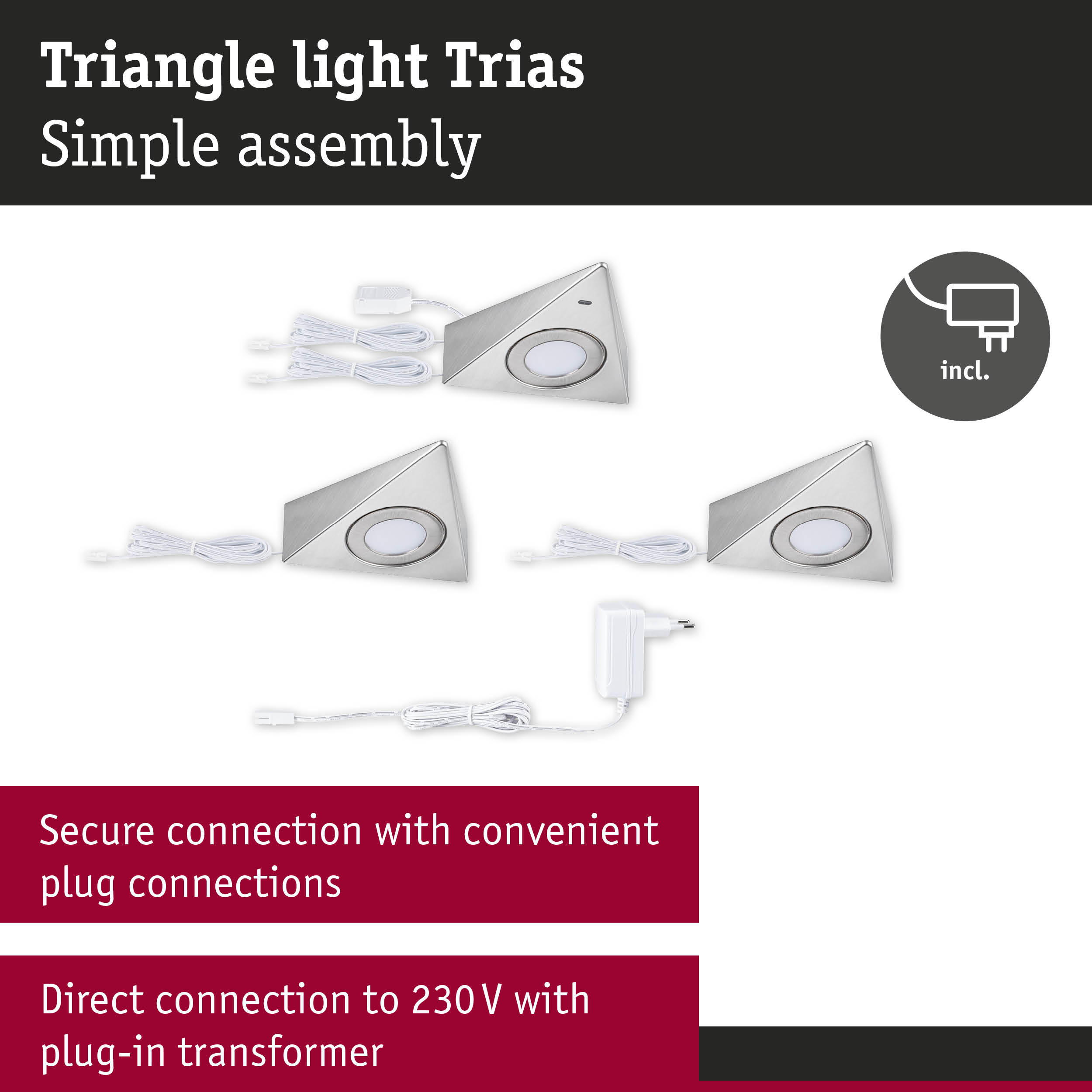 Triangle stainless steel LED lights with simple assembly and 230V plug-in transformer included