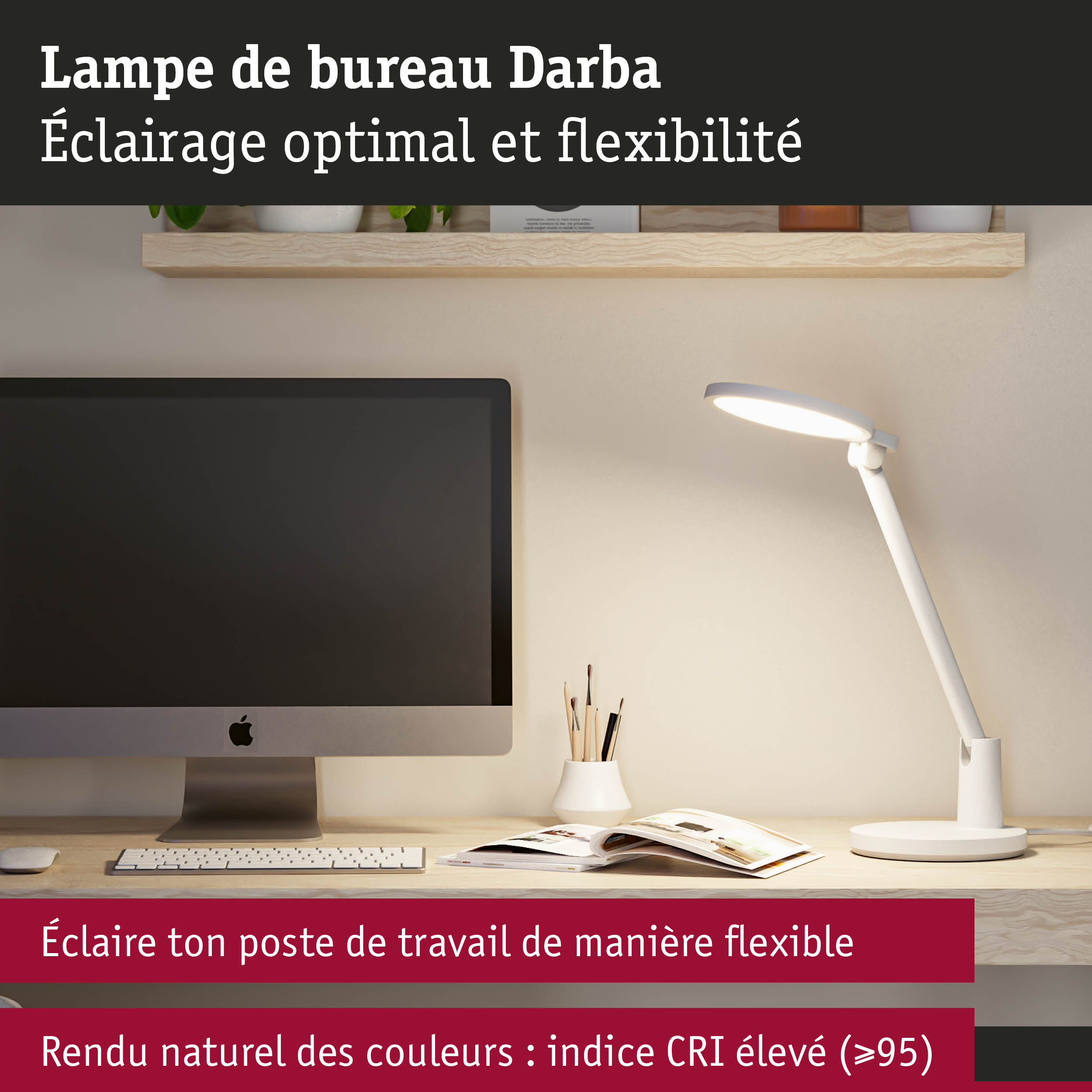 Lampe de bureau Darba blanche avec bras flexible pour un éclairage optimal au travail