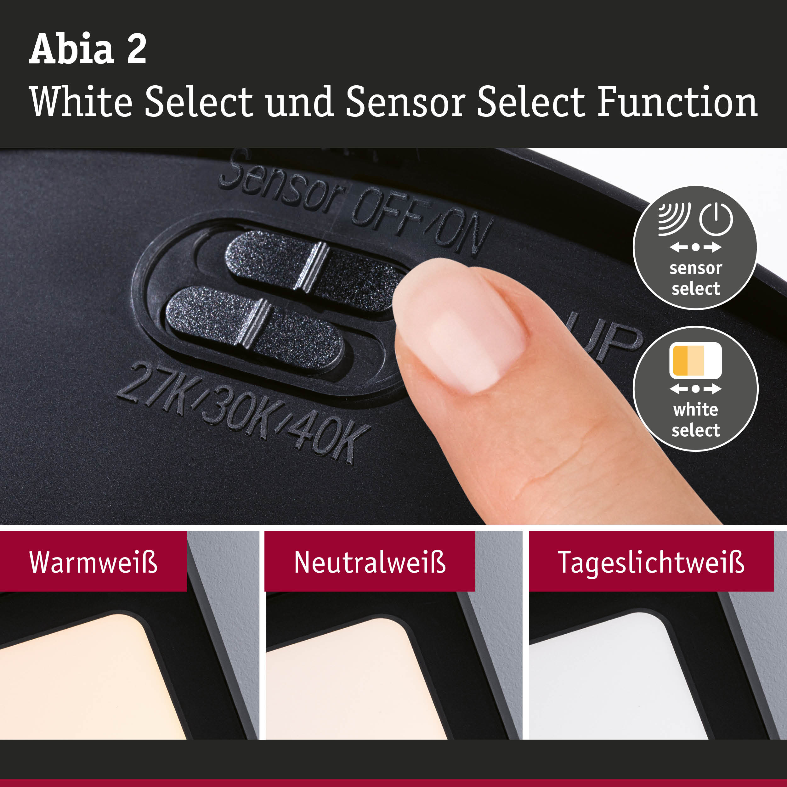 Abia 2 Schalter mit Sensor- und White Select-Funktion für dimmbares LED-Licht in verschiedenen Weißtönen