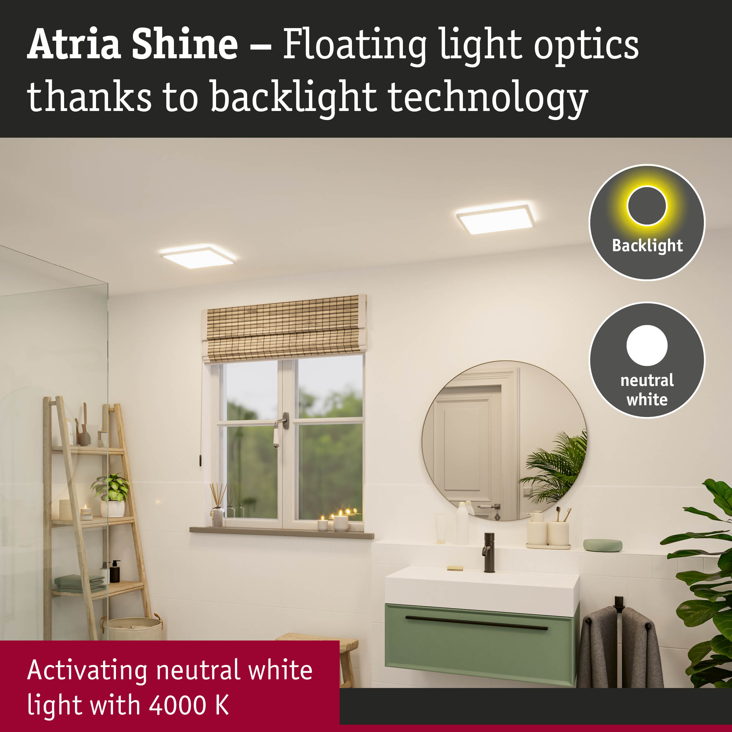 Modern bathroom featuring Atria Shine LED ceiling lights with neutral white light and backlight technology