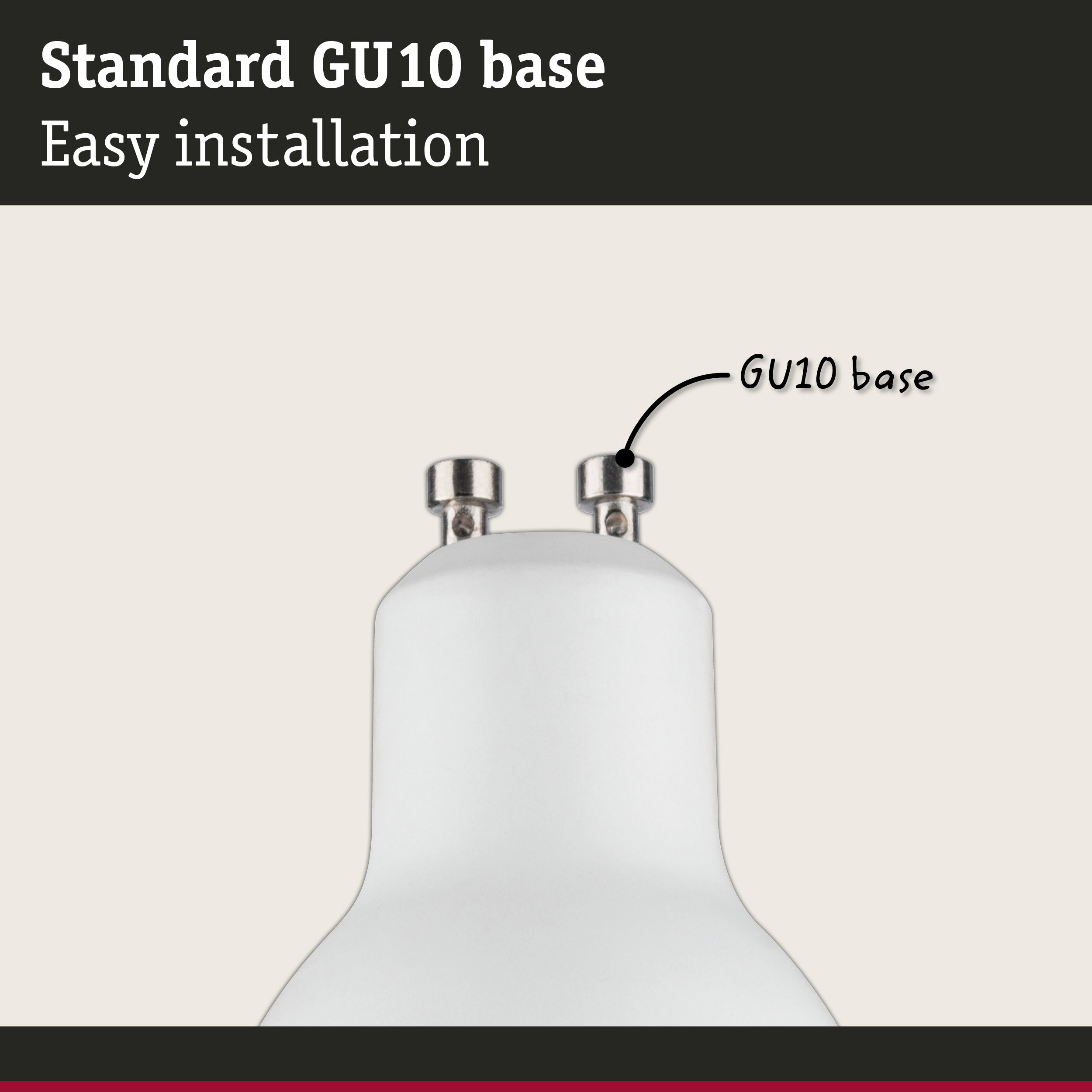 Standard white metal GU10 base for easy installation of LED light bulbs
